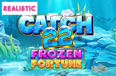 Catch 22 - Frozen Fortune